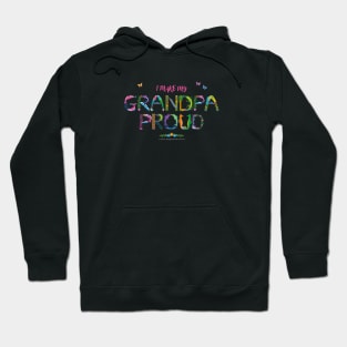 I Make My Grandpa Proud - tropical wordart Hoodie